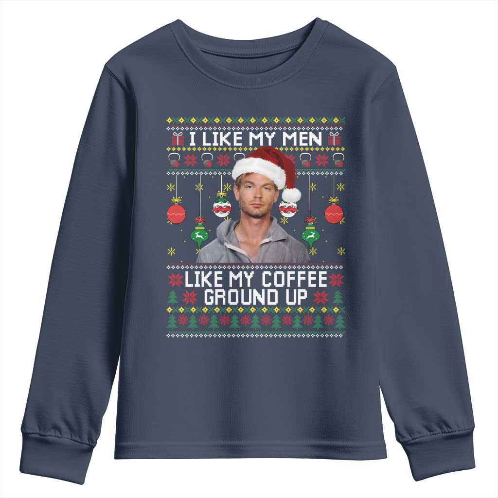 Funny Christmas Jeffrey Dahmer Youth Sweatshirt I Like My Men Like My Coffee Ground Up Serial Killer - Wonder Print Shop