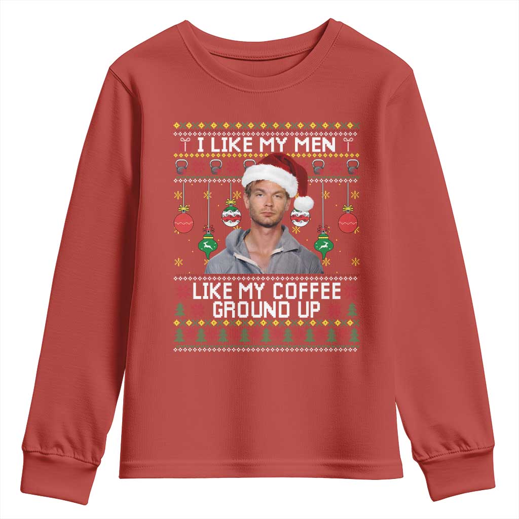 Funny Christmas Jeffrey Dahmer Youth Sweatshirt I Like My Men Like My Coffee Ground Up Serial Killer - Wonder Print Shop