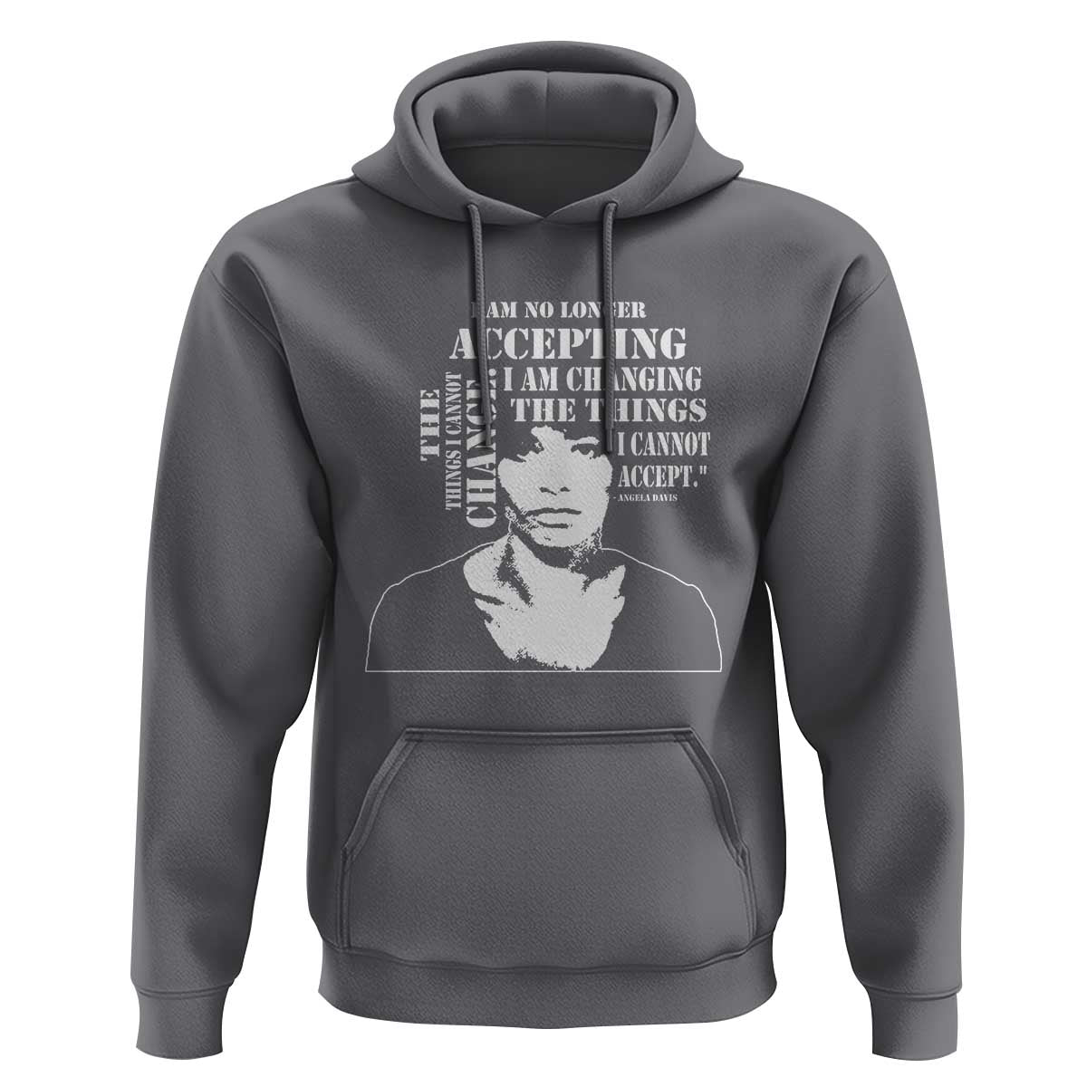 Angela Davis Quotes Hoodie I Am No Longer Accepting The Things I Cannot Change Black History Month