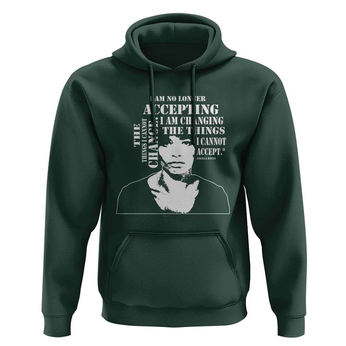 Angela Davis Quotes Hoodie I Am No Longer Accepting The Things I Cannot Change Black History Month