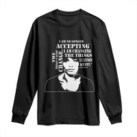 Angela Davis Quotes Long Sleeve Shirt I Am No Longer Accepting The Things I Cannot Change Black History Month