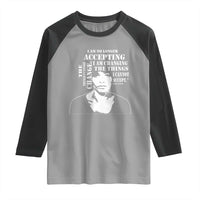 Angela Davis Quotes Raglan Shirt I Am No Longer Accepting The Things I Cannot Change Black History Month