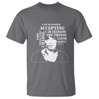 Angela Davis Quotes T Shirt I Am No Longer Accepting The Things I Cannot Change Black History Month