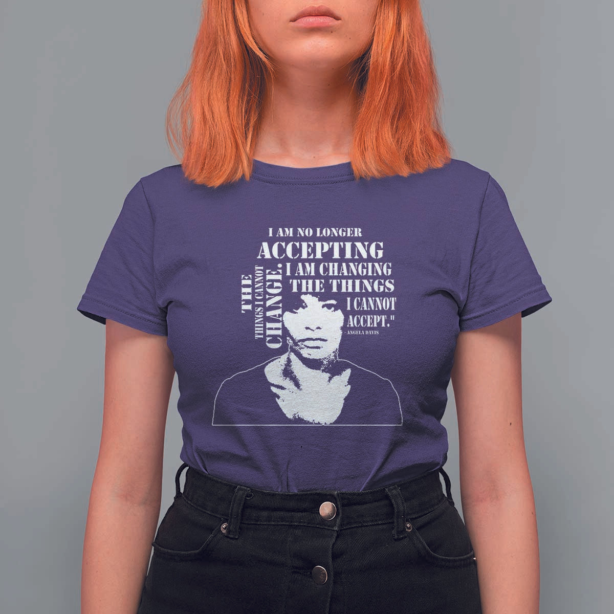 Angela Davis Quotes T Shirt For Women I Am No Longer Accepting The Things I Cannot Change Black History Month