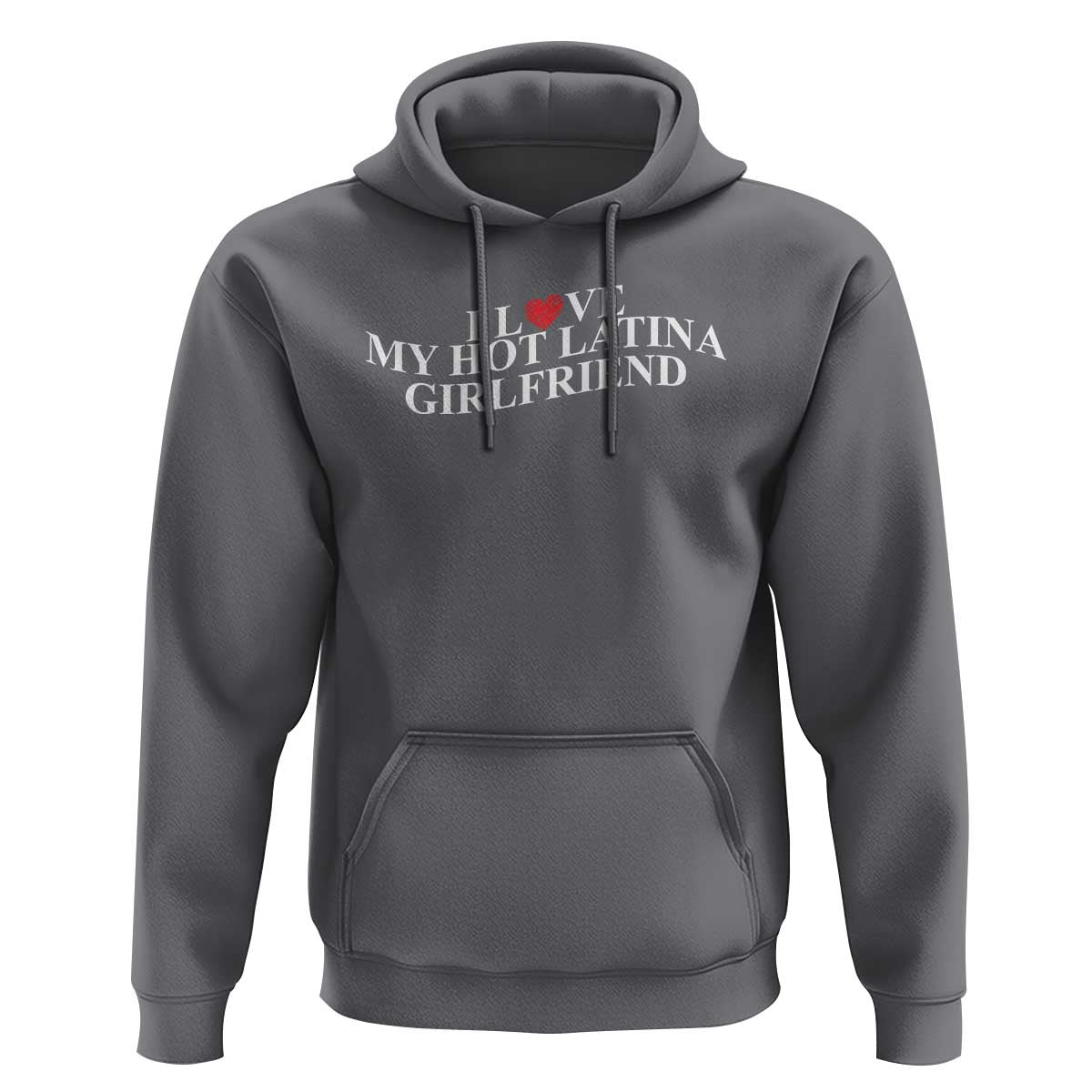 Funny I Love My Hot Latina Girlfriend Hoodie Boyfriend Valentines Couple Matching
