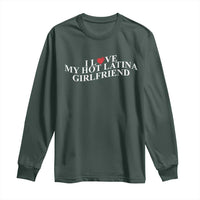 Funny I Love My Hot Latina Girlfriend Long Sleeve Shirt Boyfriend Valentines Couple Matching