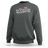 Funny I Love My Cougar Boyfriend Sweatshirt Girlfriend Valentines Couple Matching