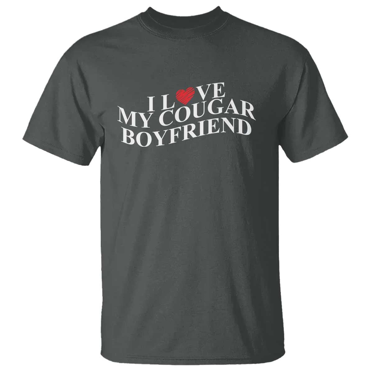 Funny I Love My Cougar Boyfriend T Shirt Girlfriend Valentines Couple Matching