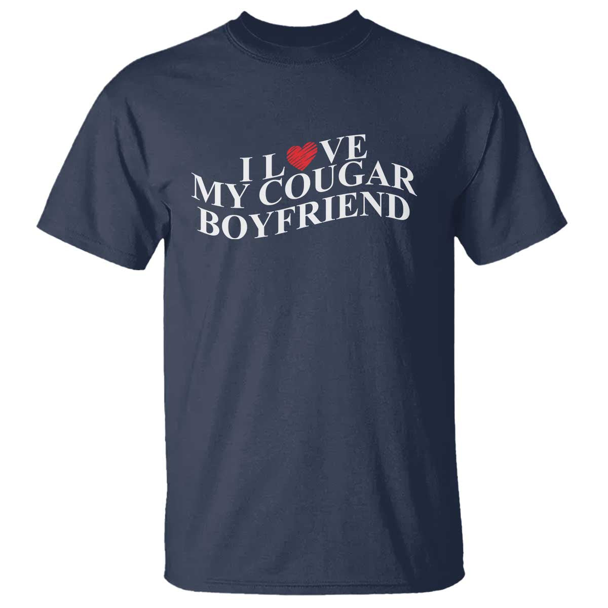 Funny I Love My Cougar Boyfriend T Shirt Girlfriend Valentines Couple Matching
