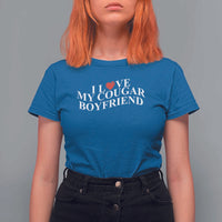 Funny I Love My Cougar Boyfriend T Shirt For Women Girlfriend Valentines Couple Matching