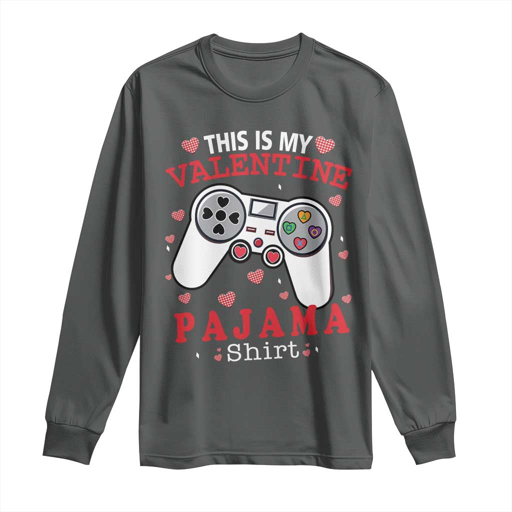Funny Valentine's Day Gaming Long Sleeve Shirt This Is My Valentine Pajama Shirt Game Console