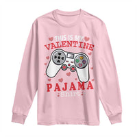 Funny Valentine's Day Gaming Long Sleeve Shirt This Is My Valentine Pajama Shirt Game Console