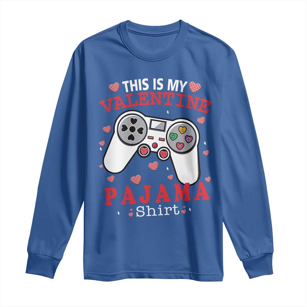 Funny Valentine's Day Gaming Long Sleeve Shirt This Is My Valentine Pajama Shirt Game Console