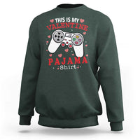 Funny Valentine's Day Gaming Sweatshirt This Is My Valentine Pajama Shirt Game Console