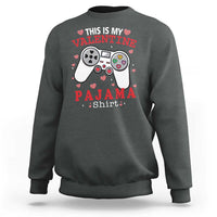 Funny Valentine's Day Gaming Sweatshirt This Is My Valentine Pajama Shirt Game Console