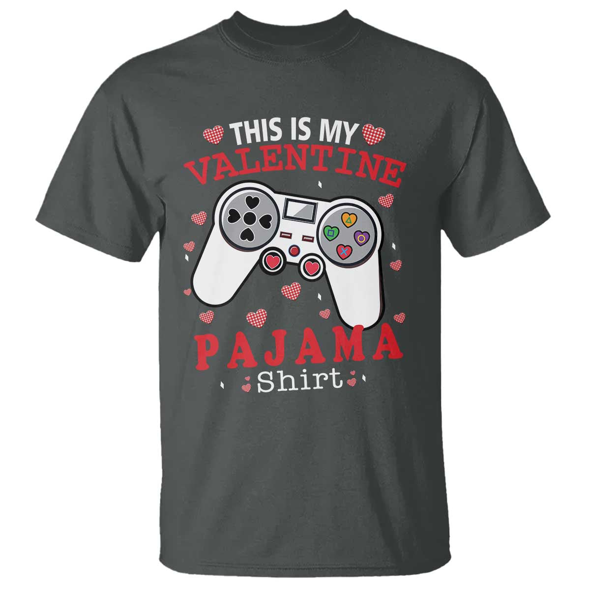 Funny Valentine's Day Gaming T Shirt This Is My Valentine Pajama Shirt Game Console