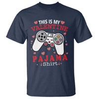 Funny Valentine's Day Gaming T Shirt This Is My Valentine Pajama Shirt Game Console