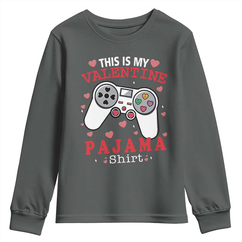 Funny Valentine's Day Gaming Youth Sweatshirt This Is My Valentine Pajama Shirt Game Console