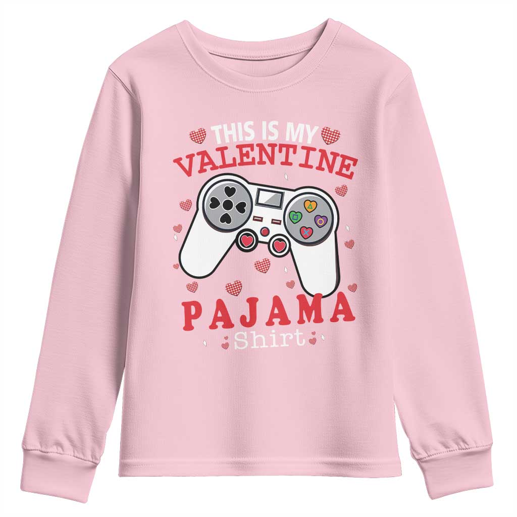 Funny Valentine's Day Gaming Youth Sweatshirt This Is My Valentine Pajama Shirt Game Console
