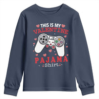 Funny Valentine's Day Gaming Youth Sweatshirt This Is My Valentine Pajama Shirt Game Console