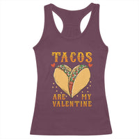 Funny Tacos Are My Valentine Racerback Tank Top Valentine's Day Mexican Food