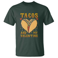 Funny Tacos Are My Valentine T Shirt Valentine's Day Mexican Food