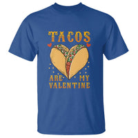 Funny Tacos Are My Valentine T Shirt Valentine's Day Mexican Food