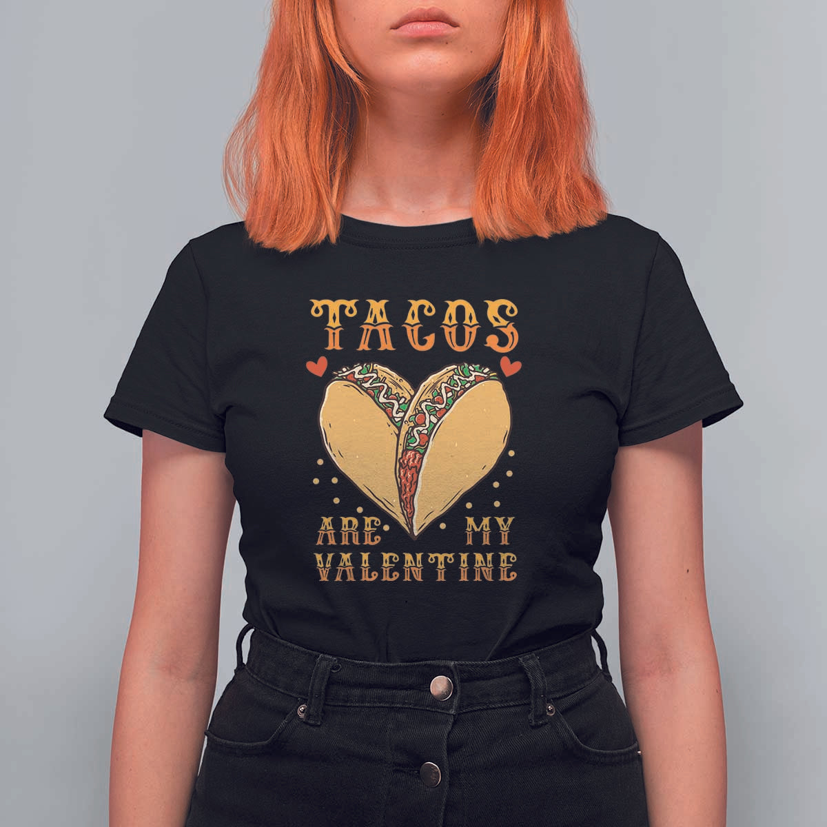 Funny Tacos Are My Valentine T Shirt For Women Valentine's Day Mexican Food