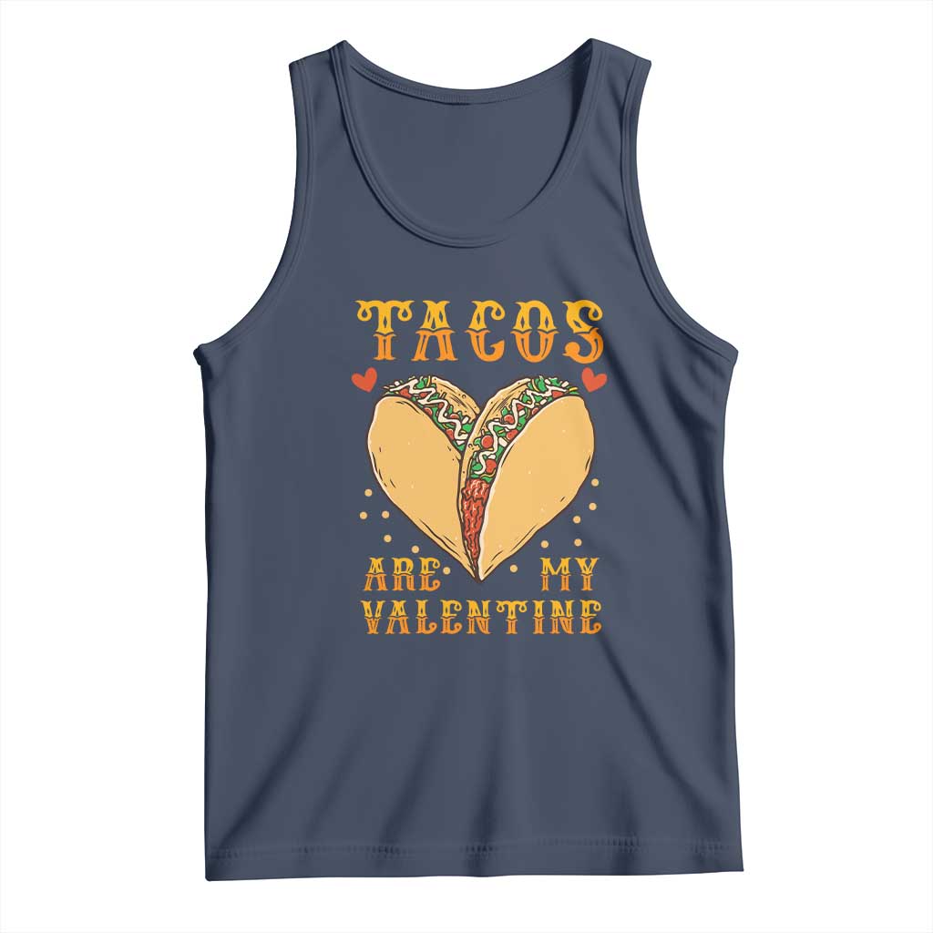Funny Tacos Are My Valentine Tank Top Valentine's Day Mexican Food