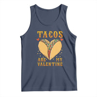 Funny Tacos Are My Valentine Tank Top Valentine's Day Mexican Food