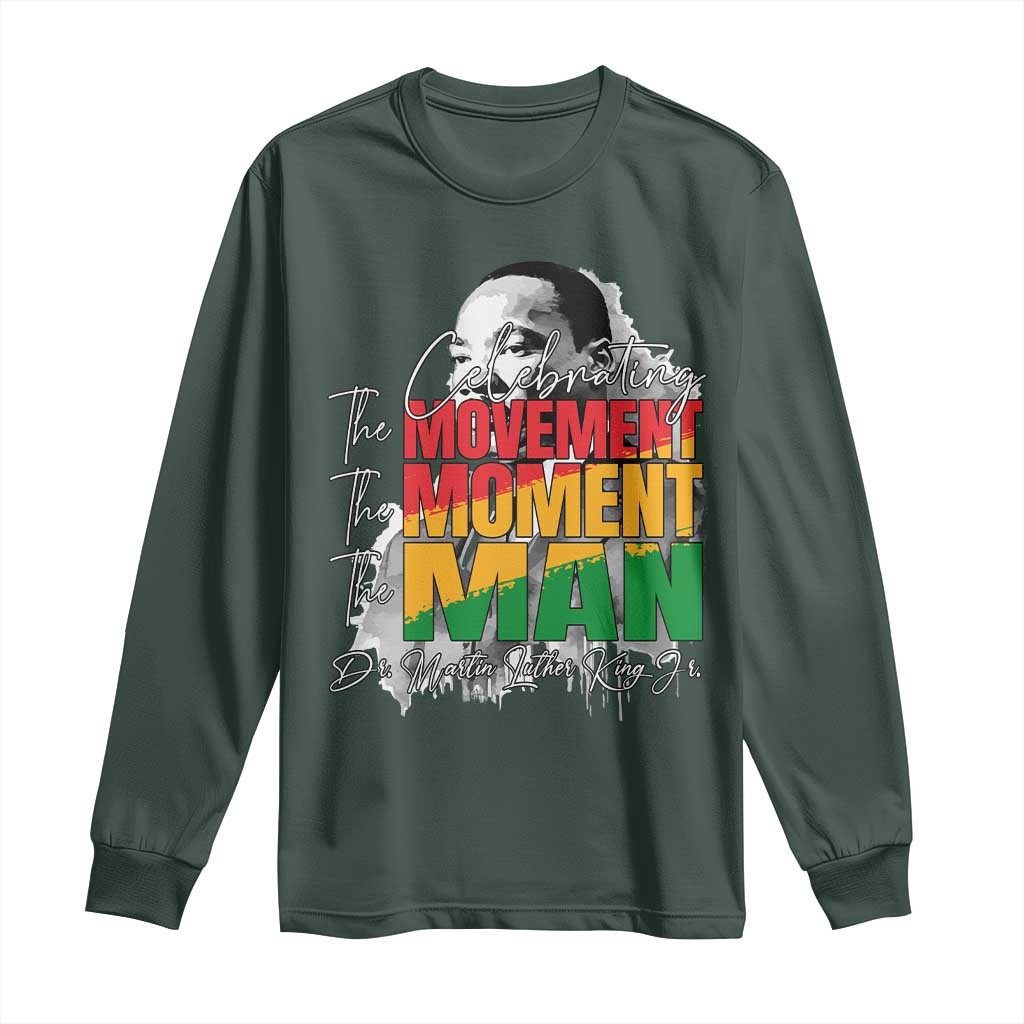 Dr Martin Luther King Jr Long Sleeve Shirt Celebrating The Movement Moment The Man