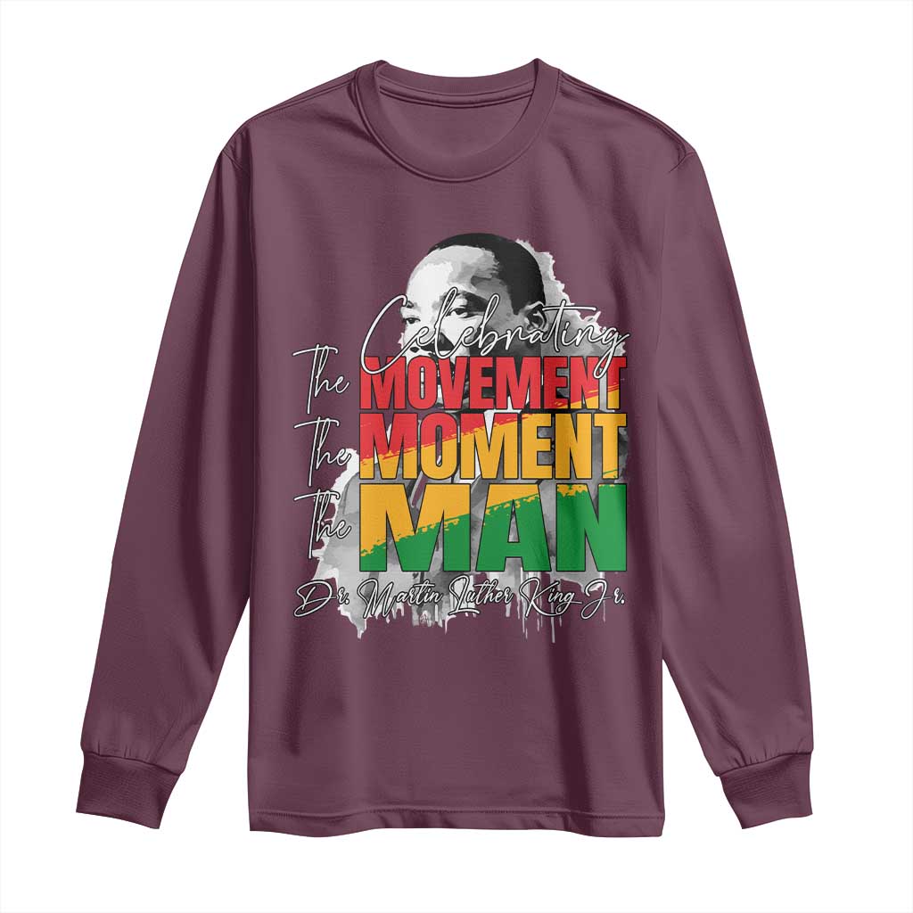 Dr Martin Luther King Jr Long Sleeve Shirt Celebrating The Movement Moment The Man