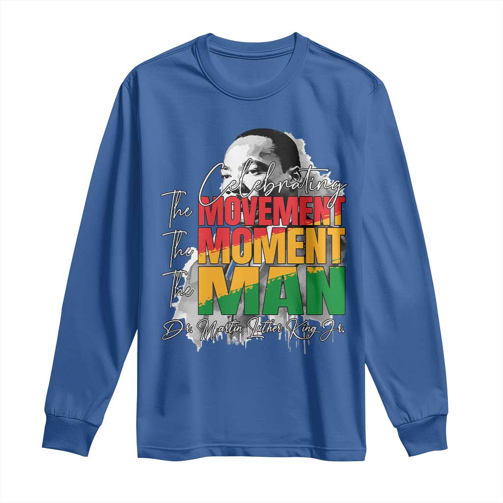 Dr Martin Luther King Jr Long Sleeve Shirt Celebrating The Movement Moment The Man