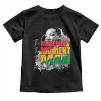 Dr Martin Luther King Jr Toddler T Shirt Celebrating The Movement Moment The Man