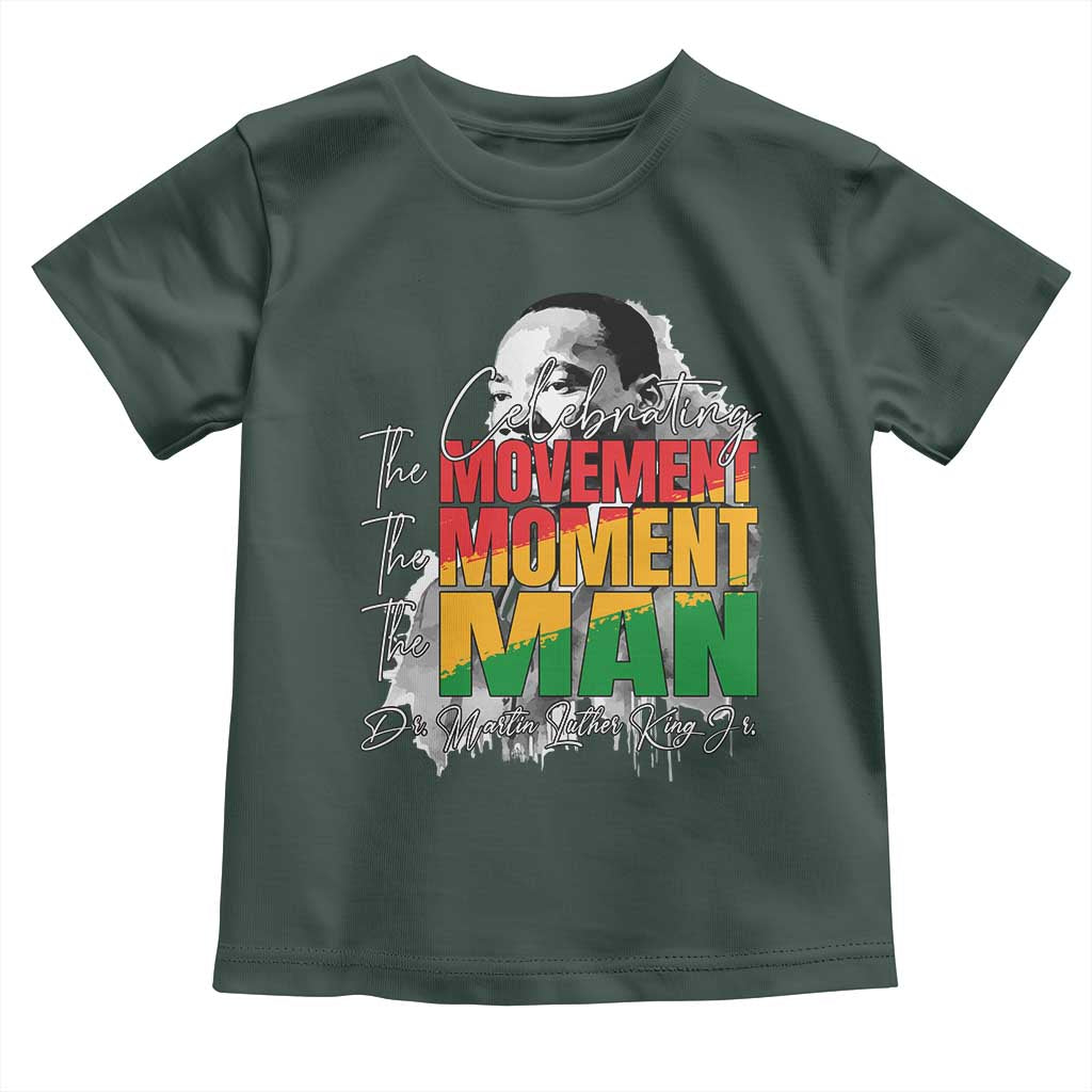 Dr Martin Luther King Jr Toddler T Shirt Celebrating The Movement Moment The Man