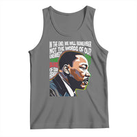 MLK Quotes In The End We Will Remember Not The Words Of Our Enemies Tank Top Martin Luther King Black History Month