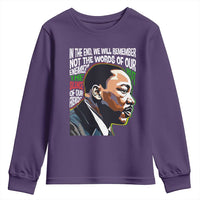 MLK Quotes In The End We Will Remember Not The Words Of Our Enemies Youth Sweatshirt Martin Luther King Black History Month
