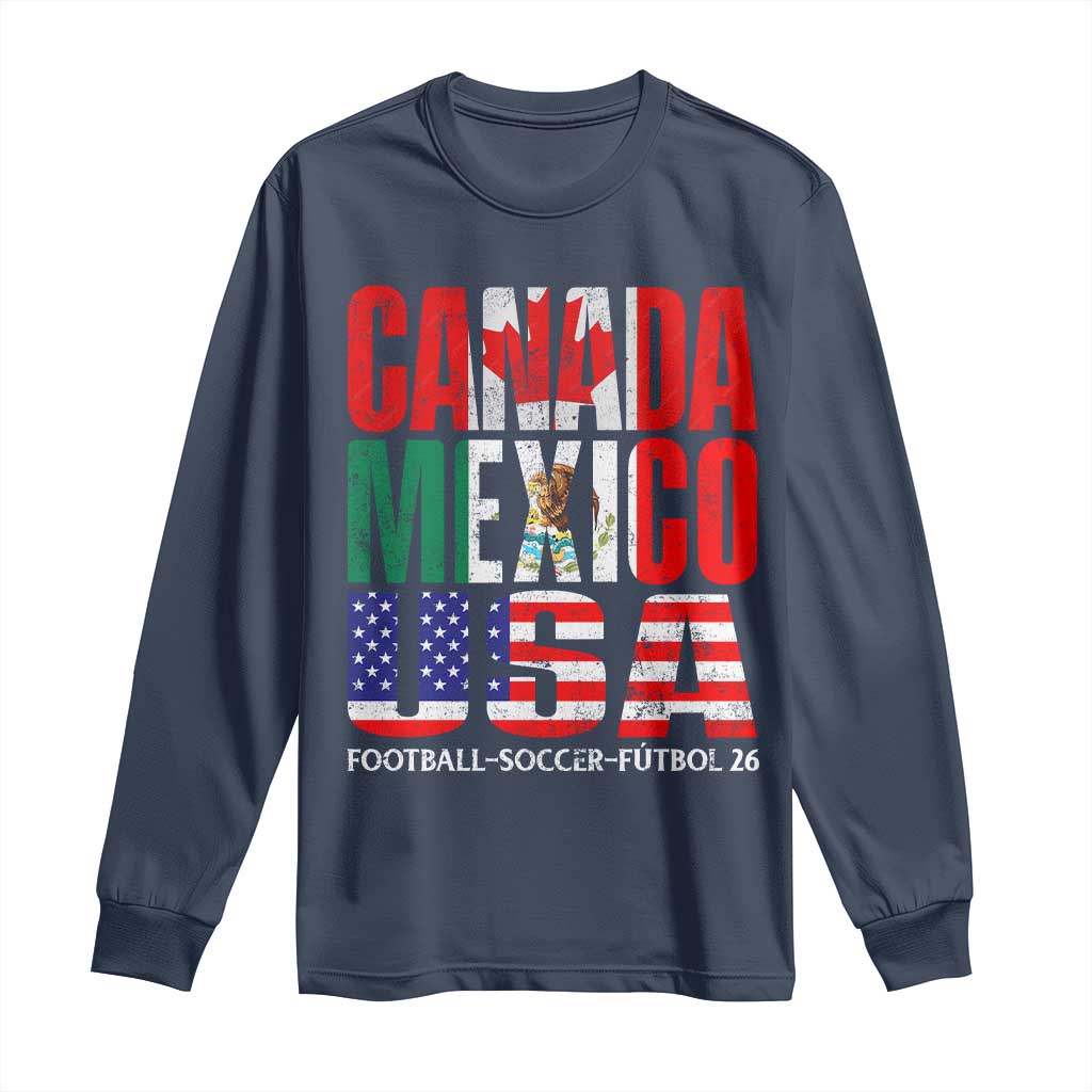 Soccer Lover Long Sleeve Shirt Canada Mexico USA Pride Football Futbol 2026