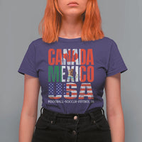 Soccer Lover T Shirt For Women Canada Mexico USA Pride Football Futbol 2026