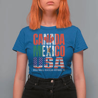 Soccer Lover T Shirt For Women Canada Mexico USA Pride Football Futbol 2026