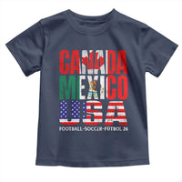 Soccer Lover Toddler T Shirt Canada Mexico USA Pride Football Futbol 2026
