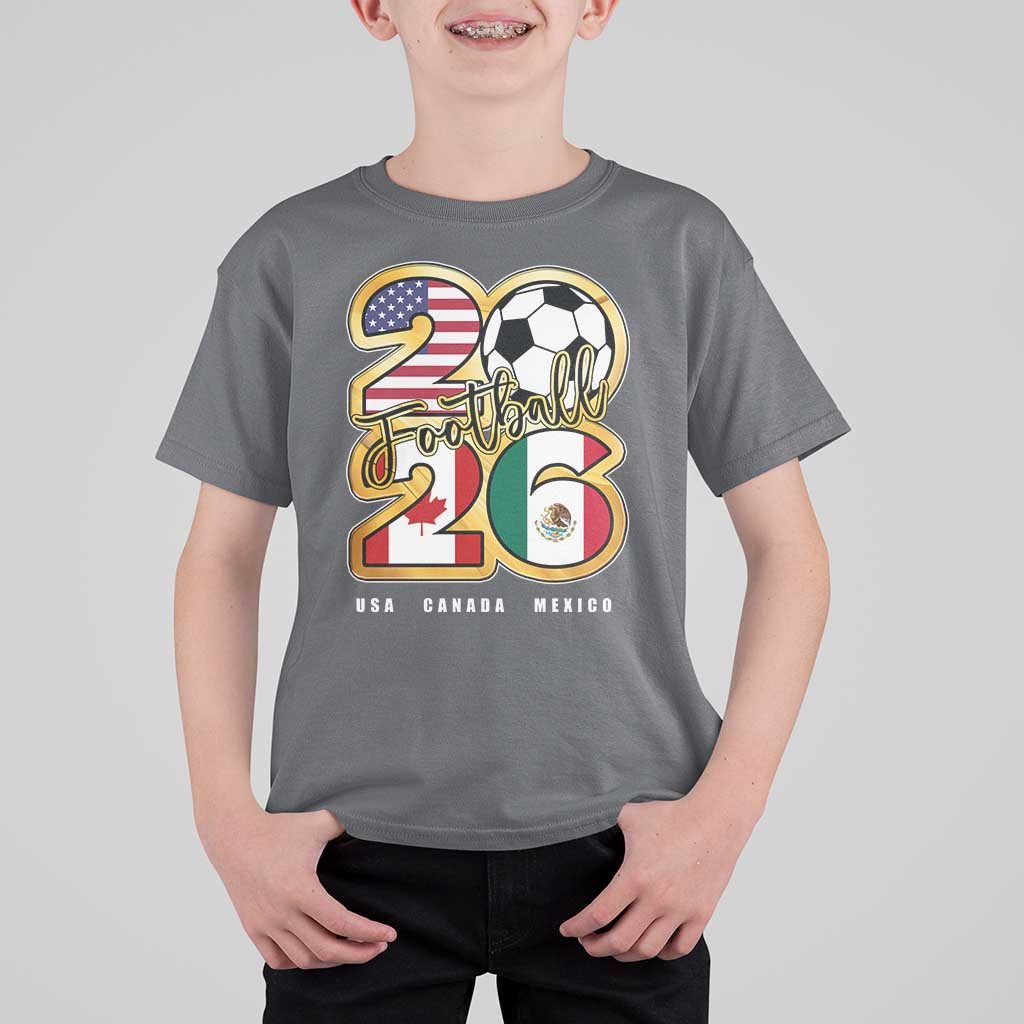 Soccer Football Lover T Shirt For Kid USA Canada Mexico Pride 2026