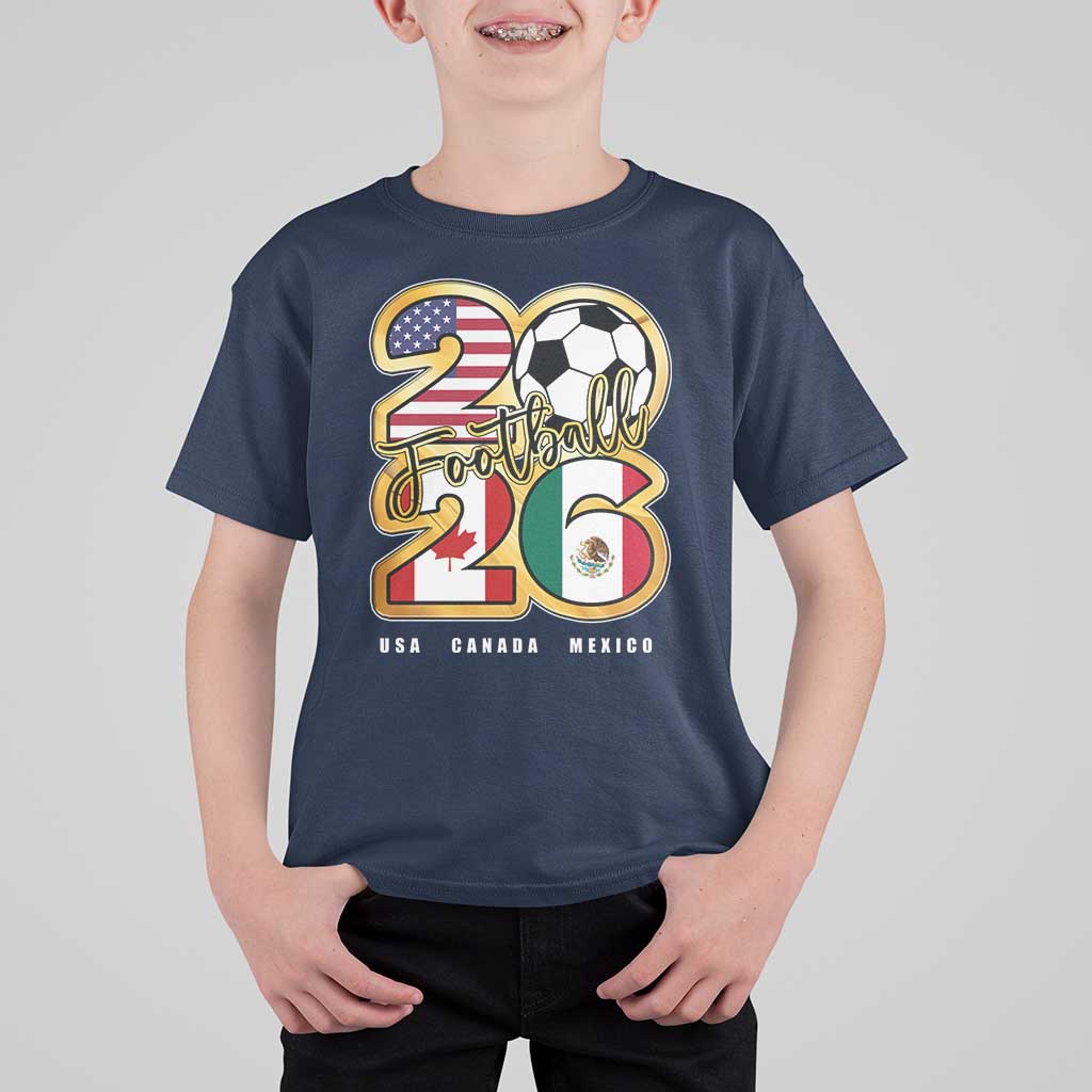 Soccer Football Lover T Shirt For Kid USA Canada Mexico Pride 2026