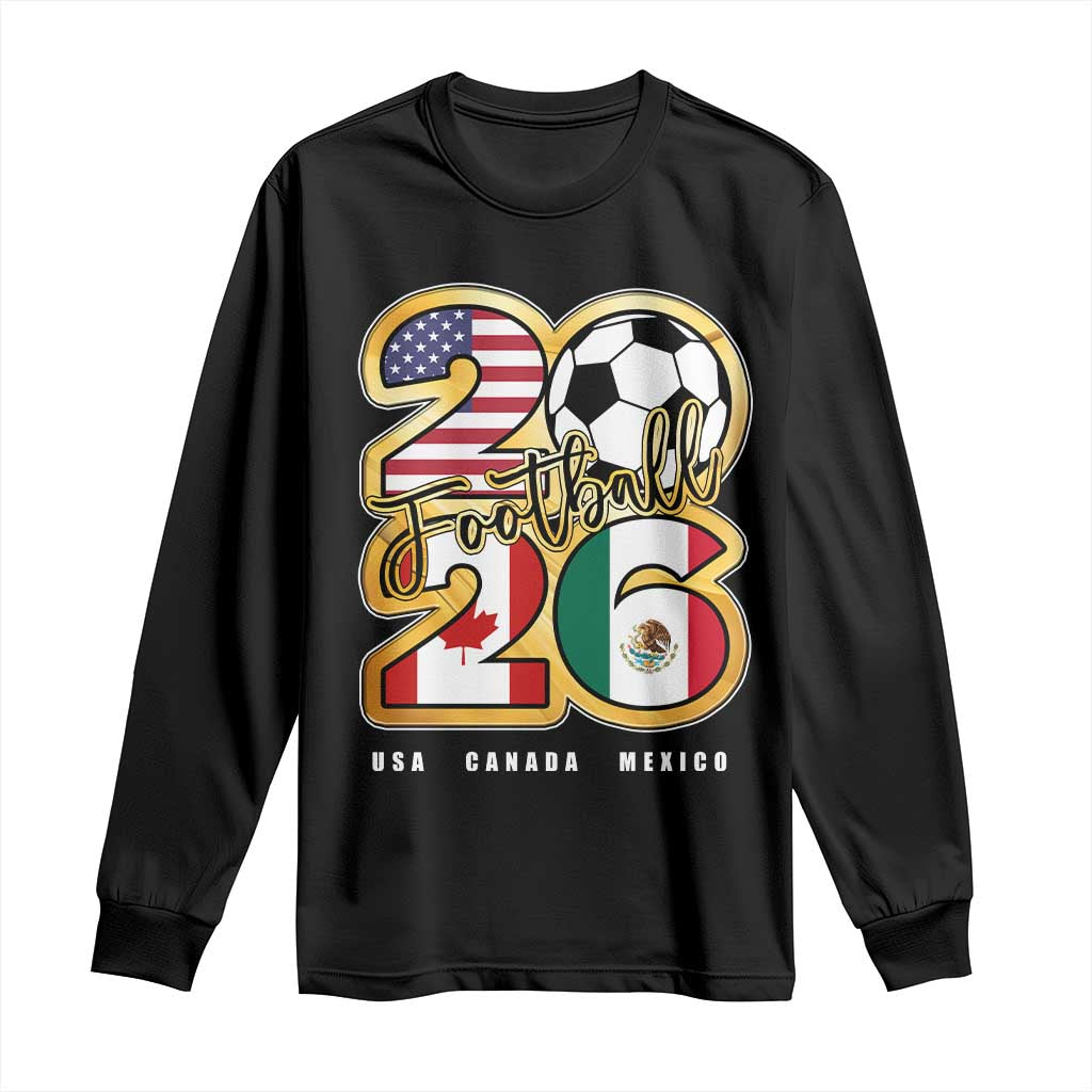 Soccer Football Lover Long Sleeve Shirt USA Canada Mexico Pride 2026