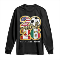 Soccer Football Lover Long Sleeve Shirt USA Canada Mexico Pride 2026