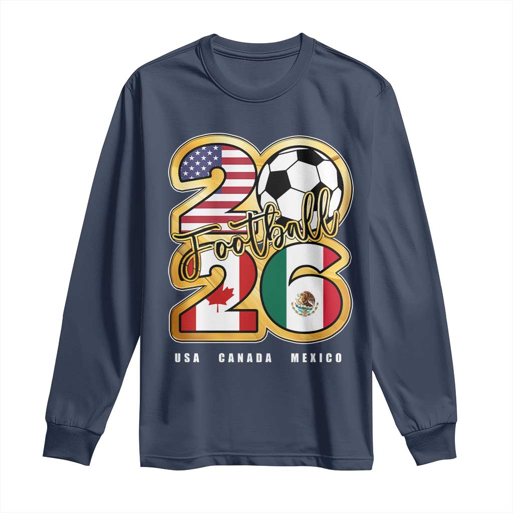 Soccer Football Lover Long Sleeve Shirt USA Canada Mexico Pride 2026