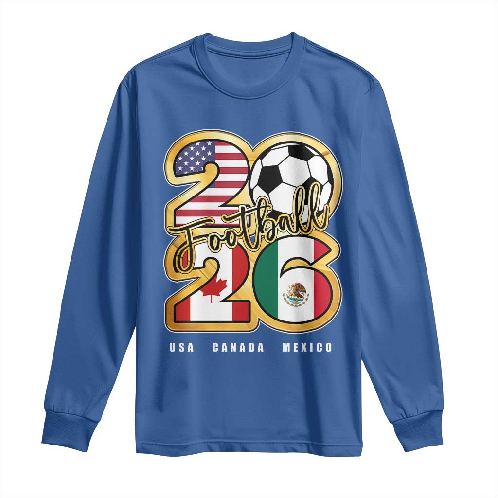 Soccer Football Lover Long Sleeve Shirt USA Canada Mexico Pride 2026