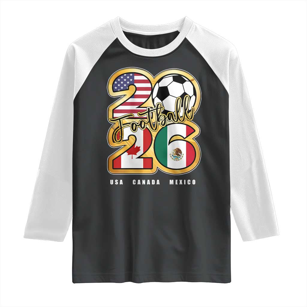 Soccer Football Lover Raglan Shirt USA Canada Mexico Pride 2026