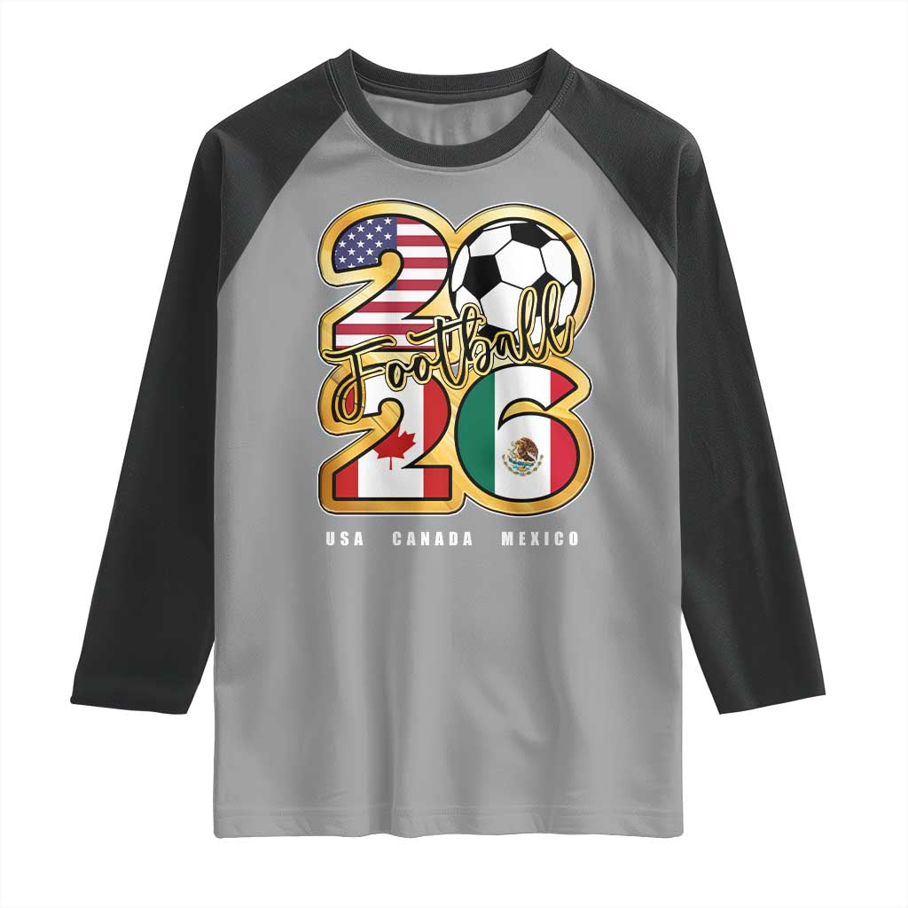 Soccer Football Lover Raglan Shirt USA Canada Mexico Pride 2026