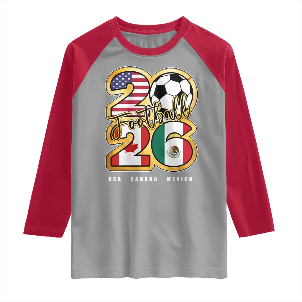 Soccer Football Lover Raglan Shirt USA Canada Mexico Pride 2026